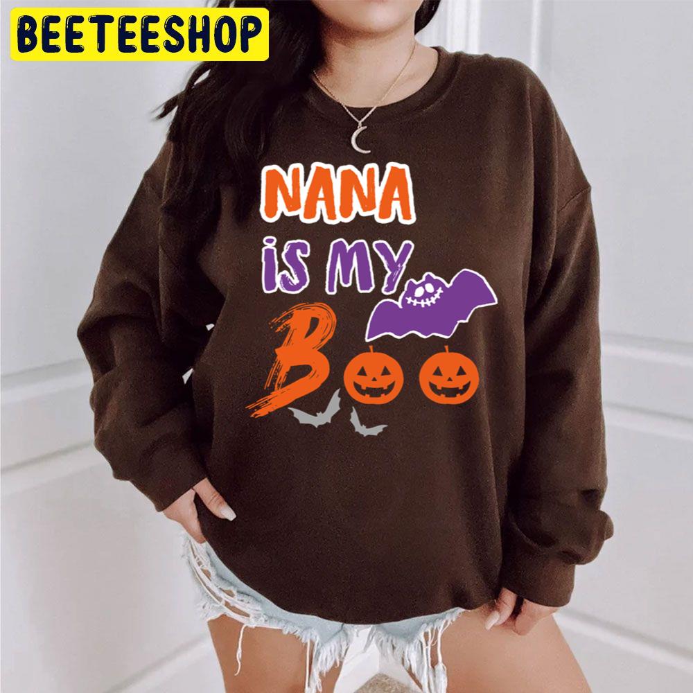 Nana Is My Boo Funny Halloween Trending Unisex Sweatshirt Nana Is My Boo Funny Halloween Trending Unisex Sweatshirt