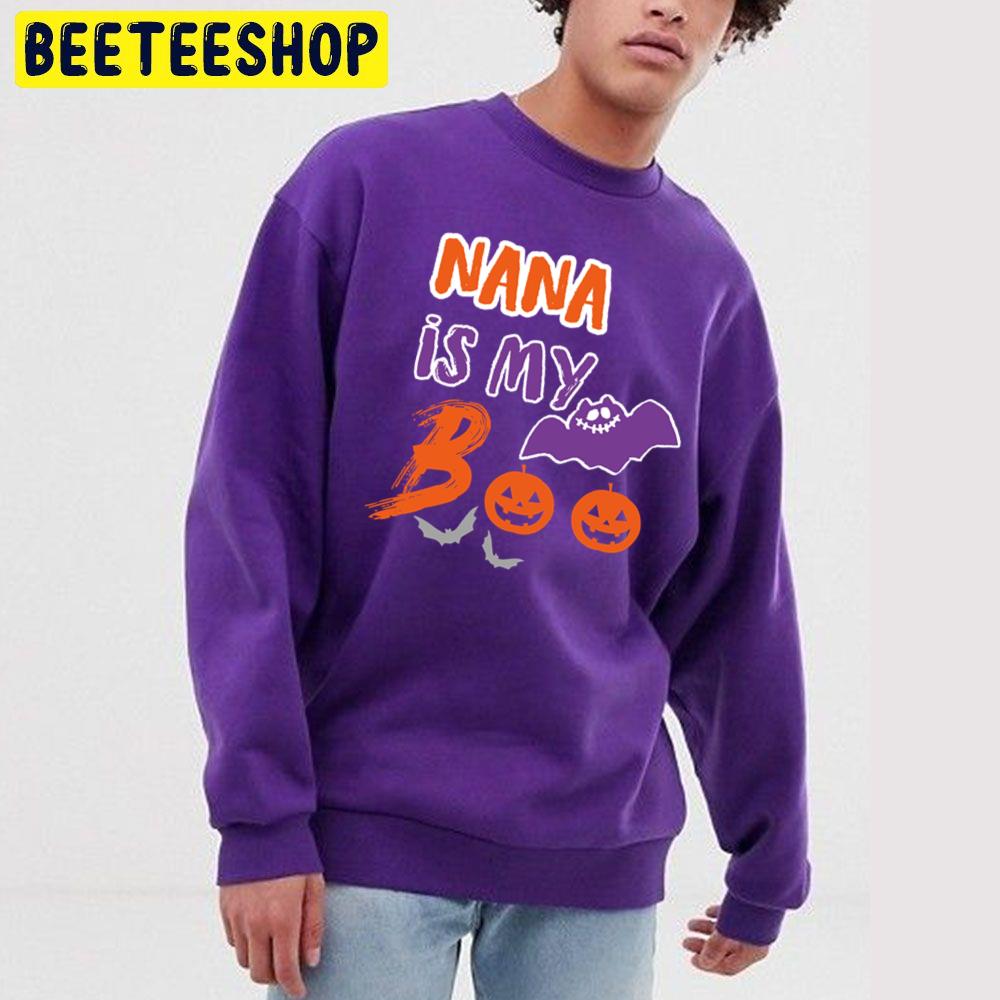 Nana Is My Boo Funny Halloween Trending Unisex Sweatshirt Nana Is My Boo Funny Halloween Trending Unisex Sweatshirt