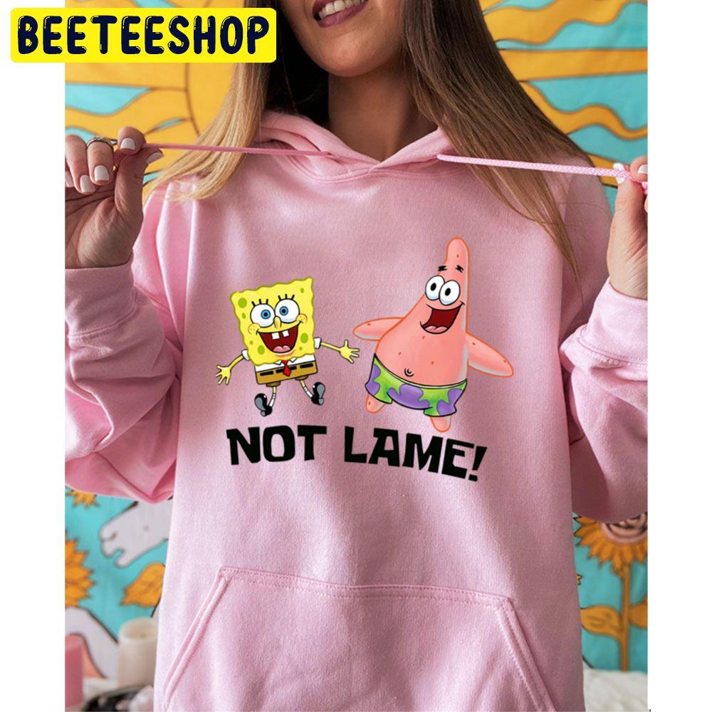 Not Lame Spongbob Patrick Star Unisex Hoodie Not Lame Spongbob Patrick Star Unisex Hoodie