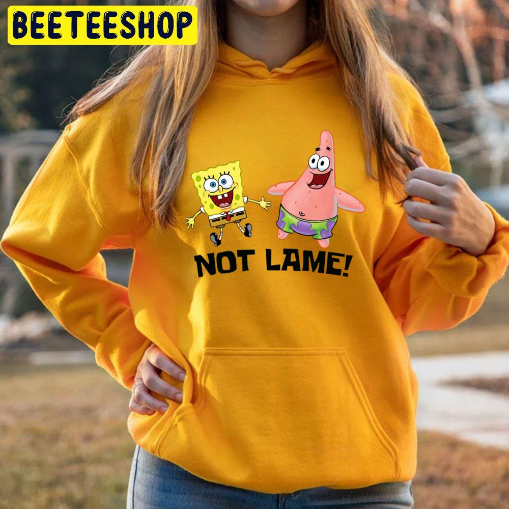 Not Lame Spongbob Patrick Star Unisex Hoodie Not Lame Spongbob Patrick Star Unisex Hoodie