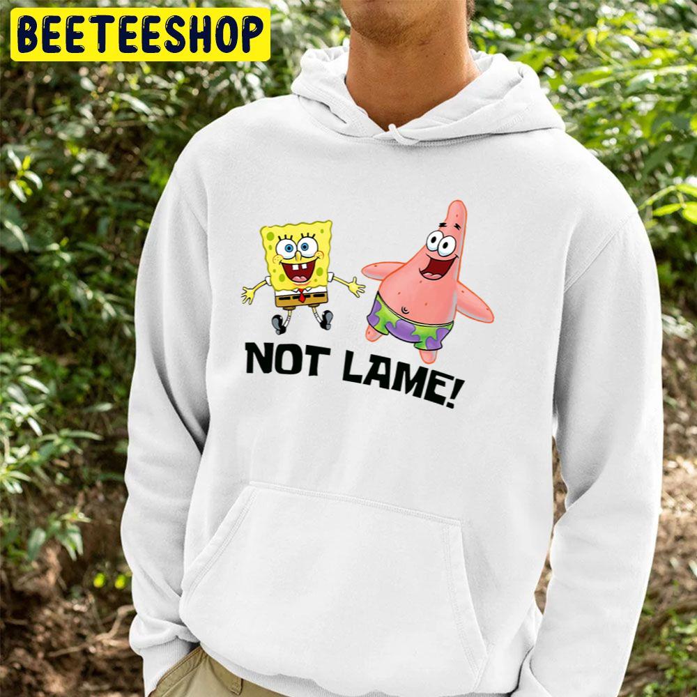 Not Lame Spongbob Patrick Star Unisex Hoodie Not Lame Spongbob Patrick Star Unisex Hoodie