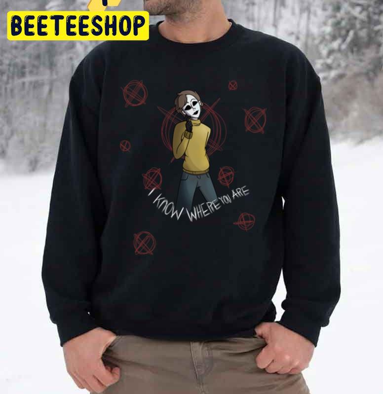O Konw Where You Are Masky Halloween Trending Unisex Sweatshirt O Konw Where You Are Masky Halloween Trending Unisex Sweatshirt