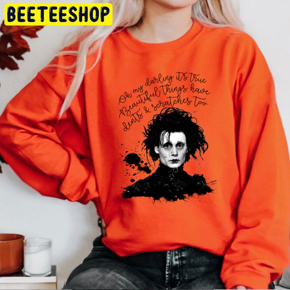Oh My Darling It's True Edward Scissorhands Unisex Sweatshirt Oh My Darling It's True Edward Scissorhands Unisex Sweatshirt