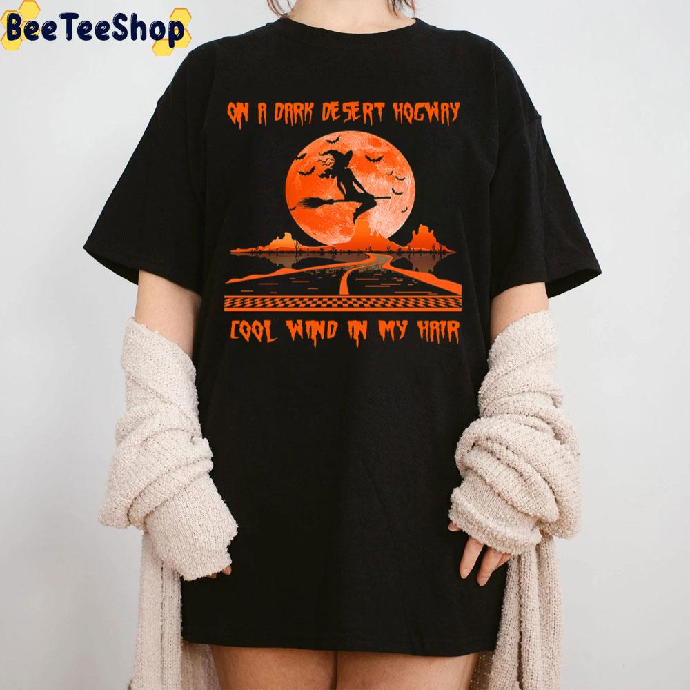 On A Dark Desert Highway Cool Wind In My Hair Halloween Trending Unisex Sweatshirt On A Dark Desert Highway Cool Wind In My Hair Halloween Trending Unisex Sweatshirt