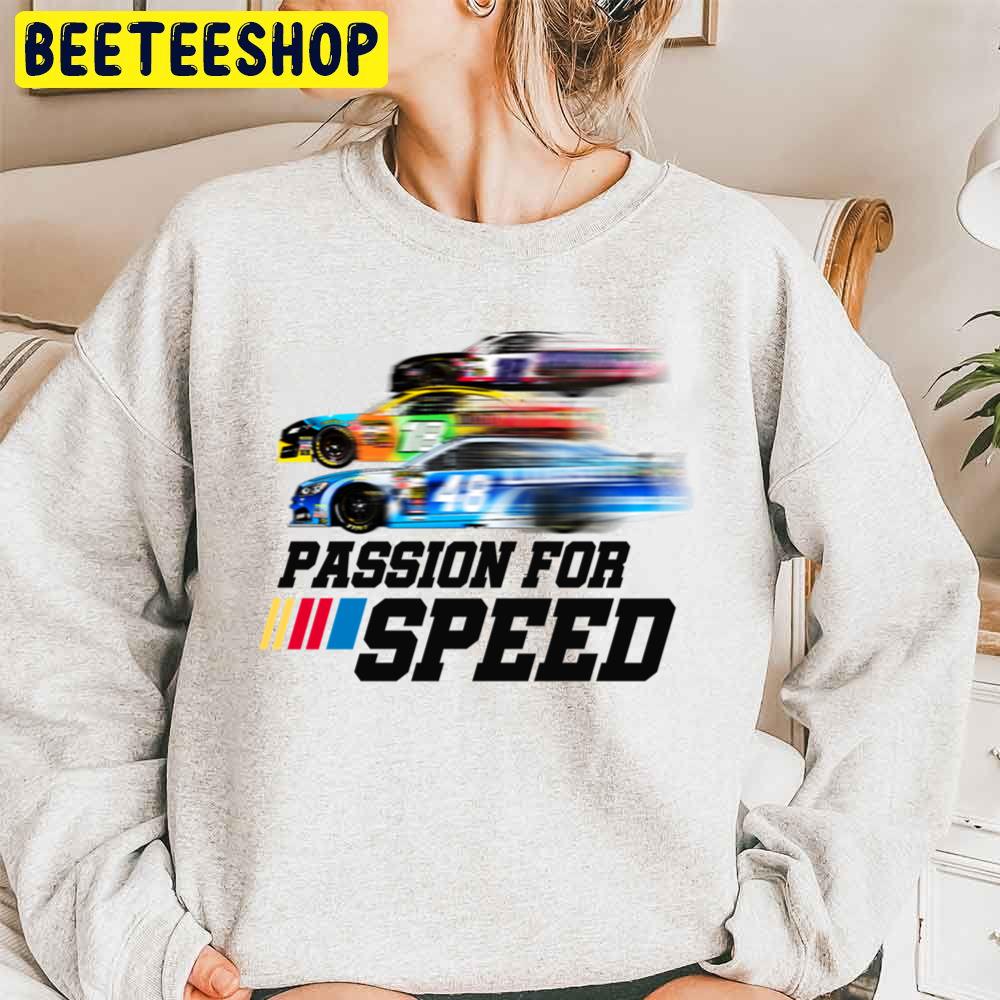 Passion For Speed Nascar Blurred Speed Cars Racing Trending Unisex Sweatshirt Passion For Speed Nascar Blurred Speed Cars Racing Trending Unisex Sweatshirt