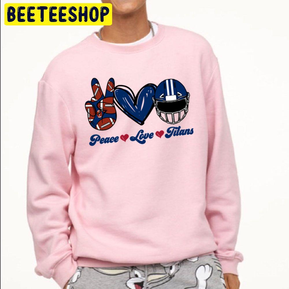 Peace Love Titans Tennessee Titans Football Team Trending Unisex Sweatshirt Peace Love Titans Tennessee Titans Football Team Trending Unisex Sweatshirt