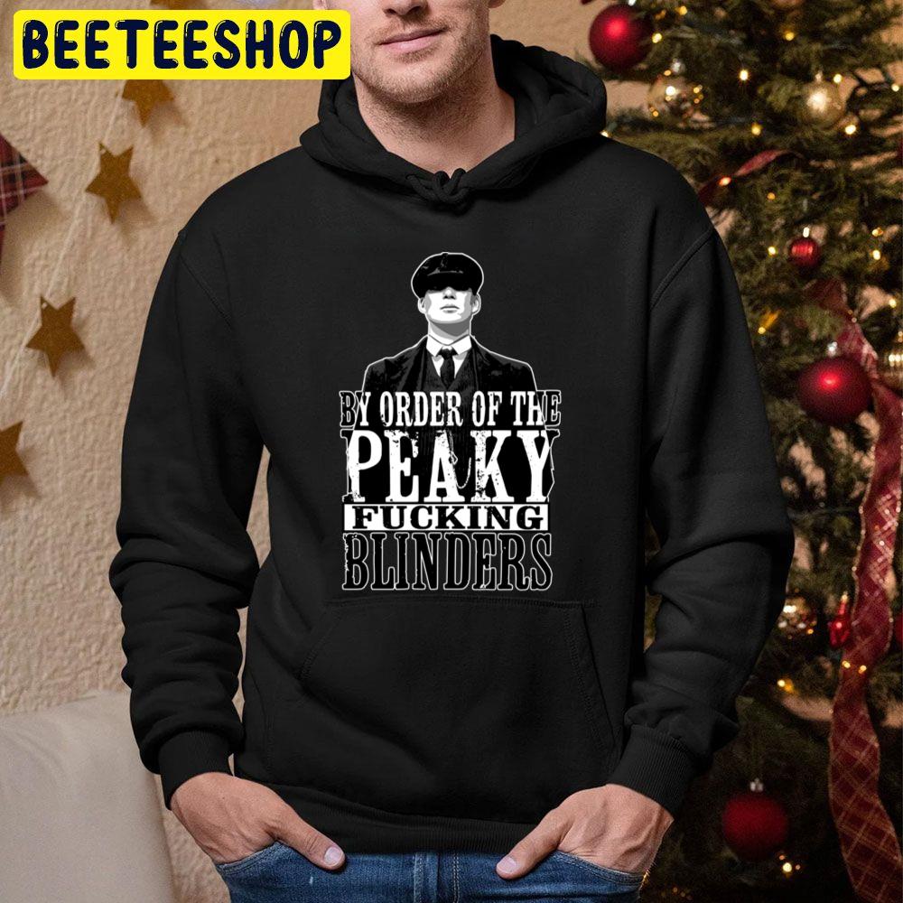 People Call Me By Order Of Peaky Fucking Blinders Trending Unisex Hoodie People Call Me By Order Of Peaky Fucking Blinders Trending Unisex Hoodie