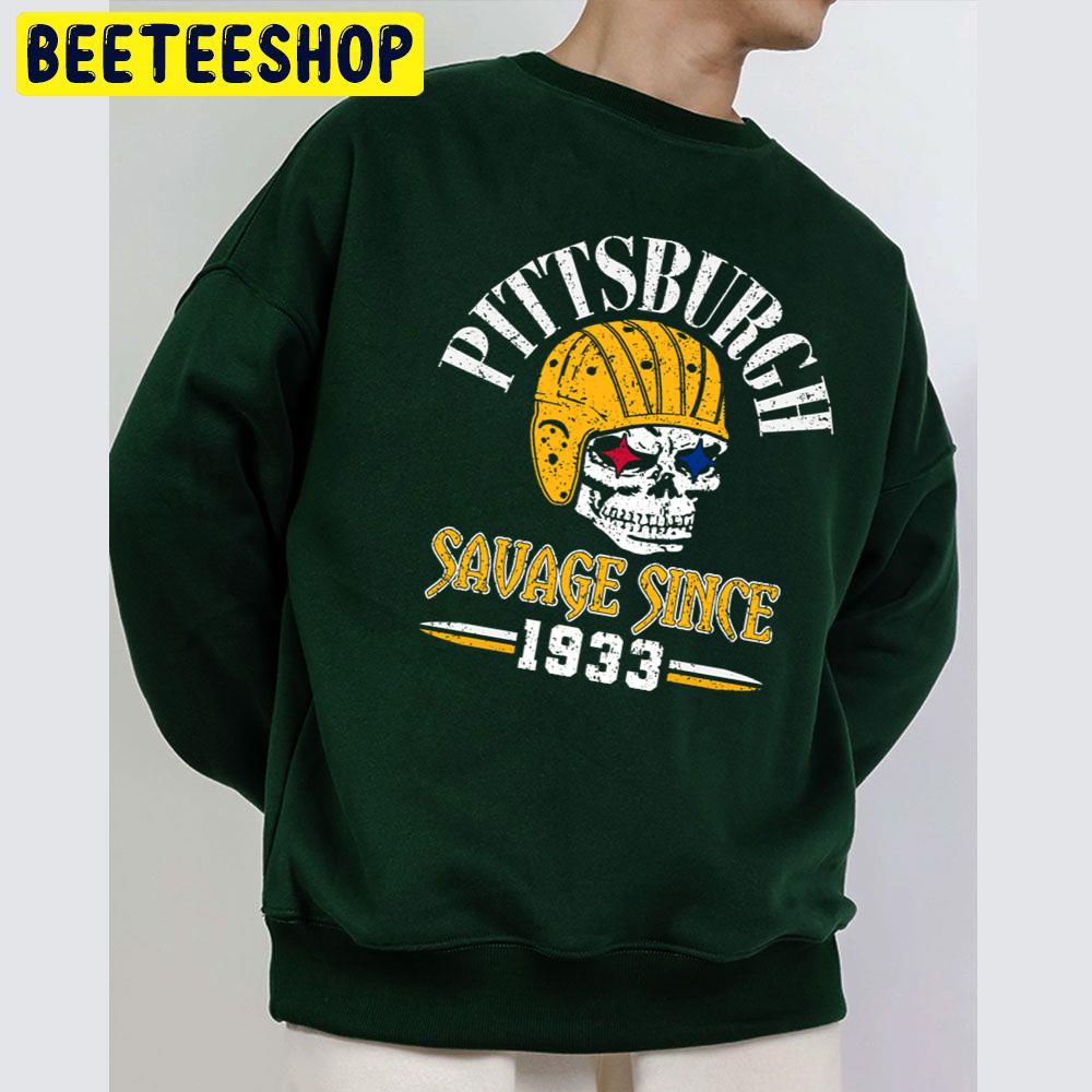 Pittsburgh Savage Since 1933 Trending Unisex Sweatshirt Pittsburgh Savage Since 1933 Trending Unisex Sweatshirt