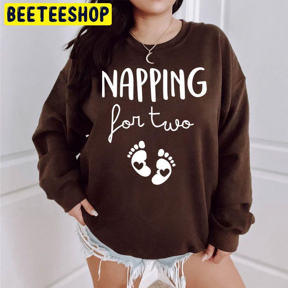 Popular Funny Pregnancy Quote Napping For Two Fitted Trending Unisex Sweatshirt Popular Funny Pregnancy Quote Napping For Two Fitted Trending Unisex Sweatshirt