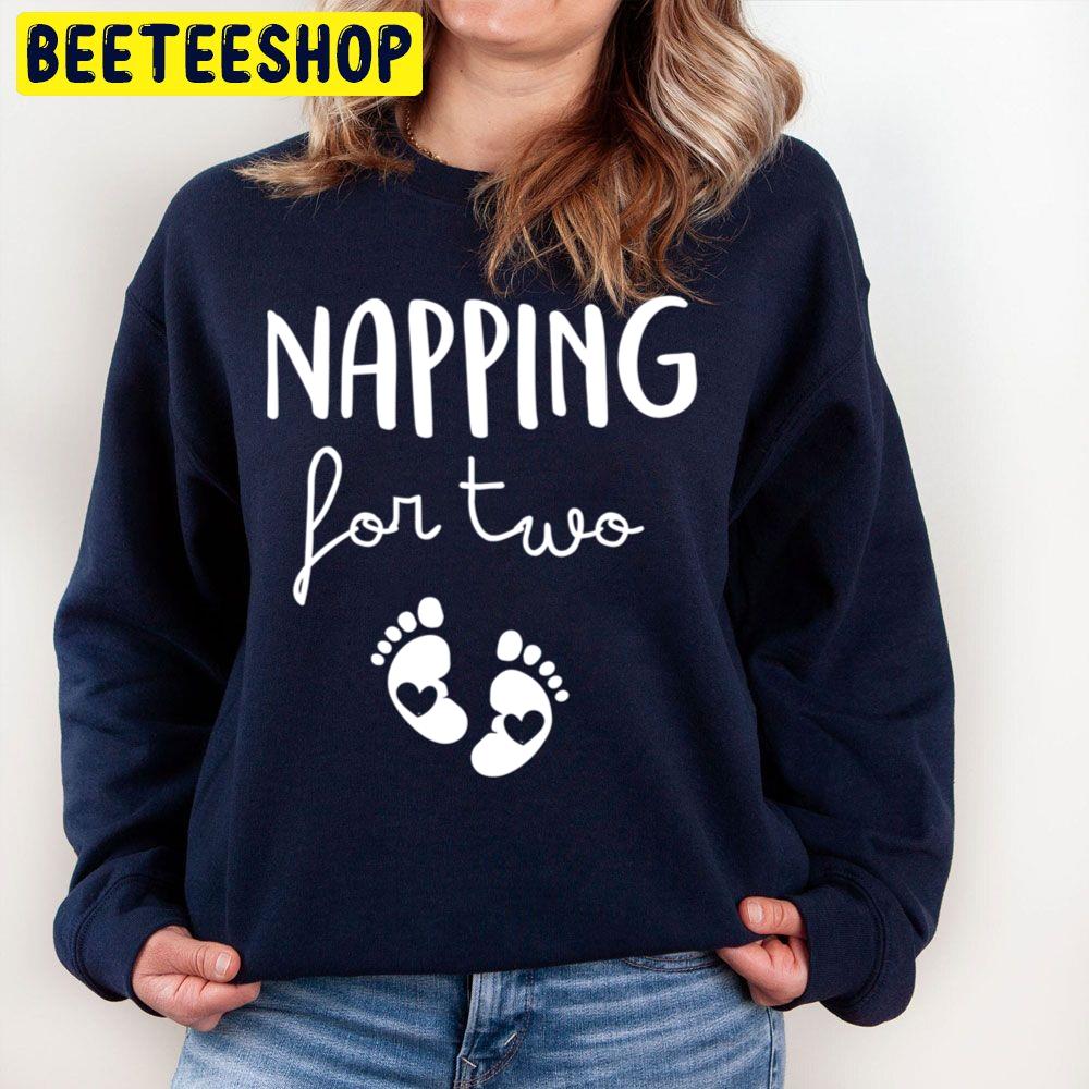 Popular Funny Pregnancy Quote Napping For Two Fitted Trending Unisex Sweatshirt Popular Funny Pregnancy Quote Napping For Two Fitted Trending Unisex Sweatshirt