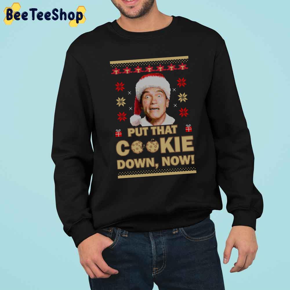 Put That Cookie Down Now Chirstmas Trending Unisex Sweatshirt Put That Cookie Down Now Chirstmas Trending Unisex Sweatshirt