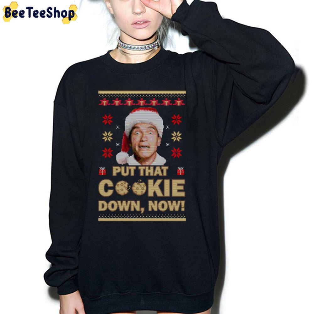 Put That Cookie Down Now Chirstmas Trending Unisex Sweatshirt Put That Cookie Down Now Chirstmas Trending Unisex Sweatshirt