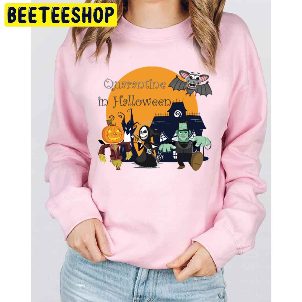 Quarantine In Halloween Trending Unisex Sweatshirt Quarantine In Halloween Trending Unisex Sweatshirt