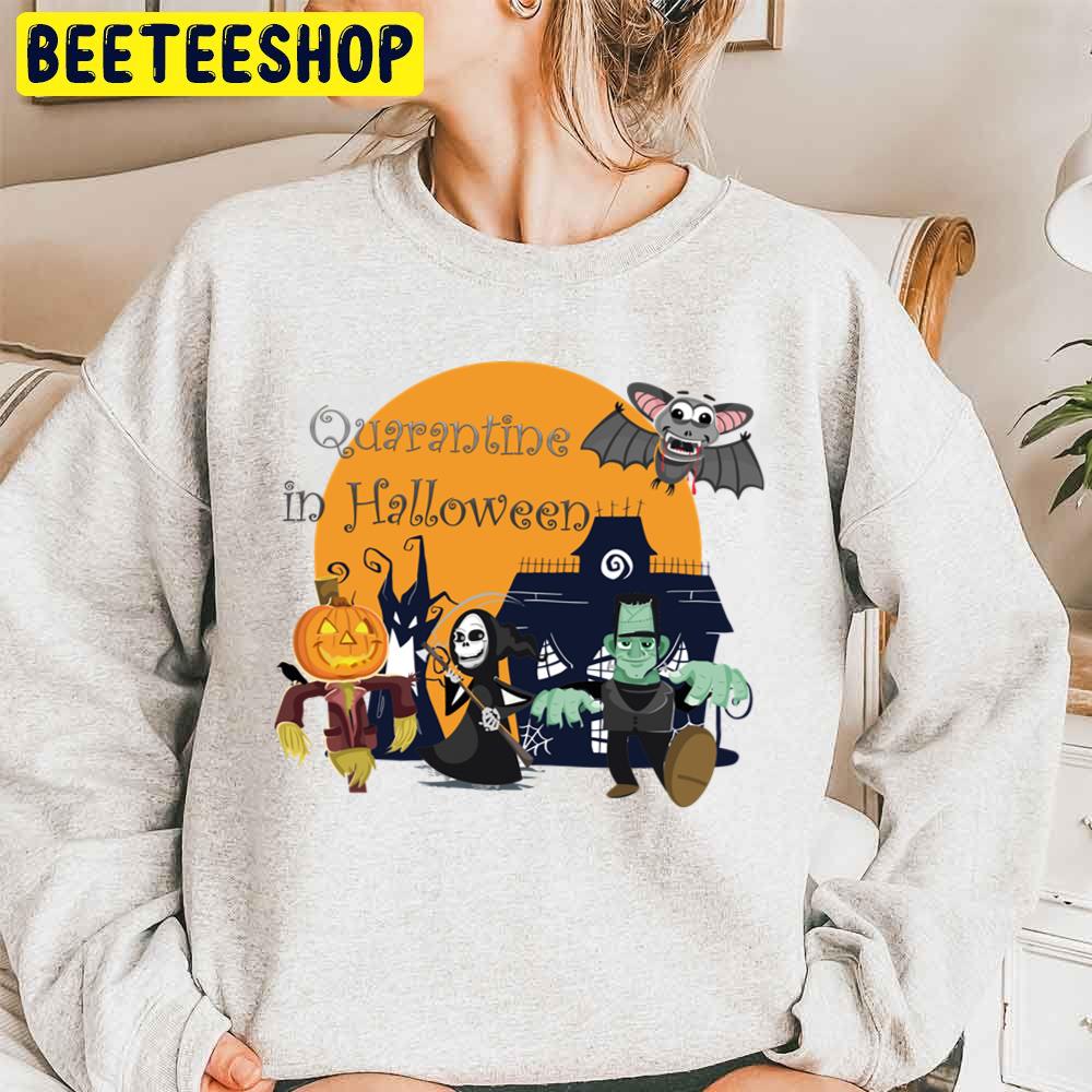 Quarantine In Halloween Trending Unisex Sweatshirt Quarantine In Halloween Trending Unisex Sweatshirt