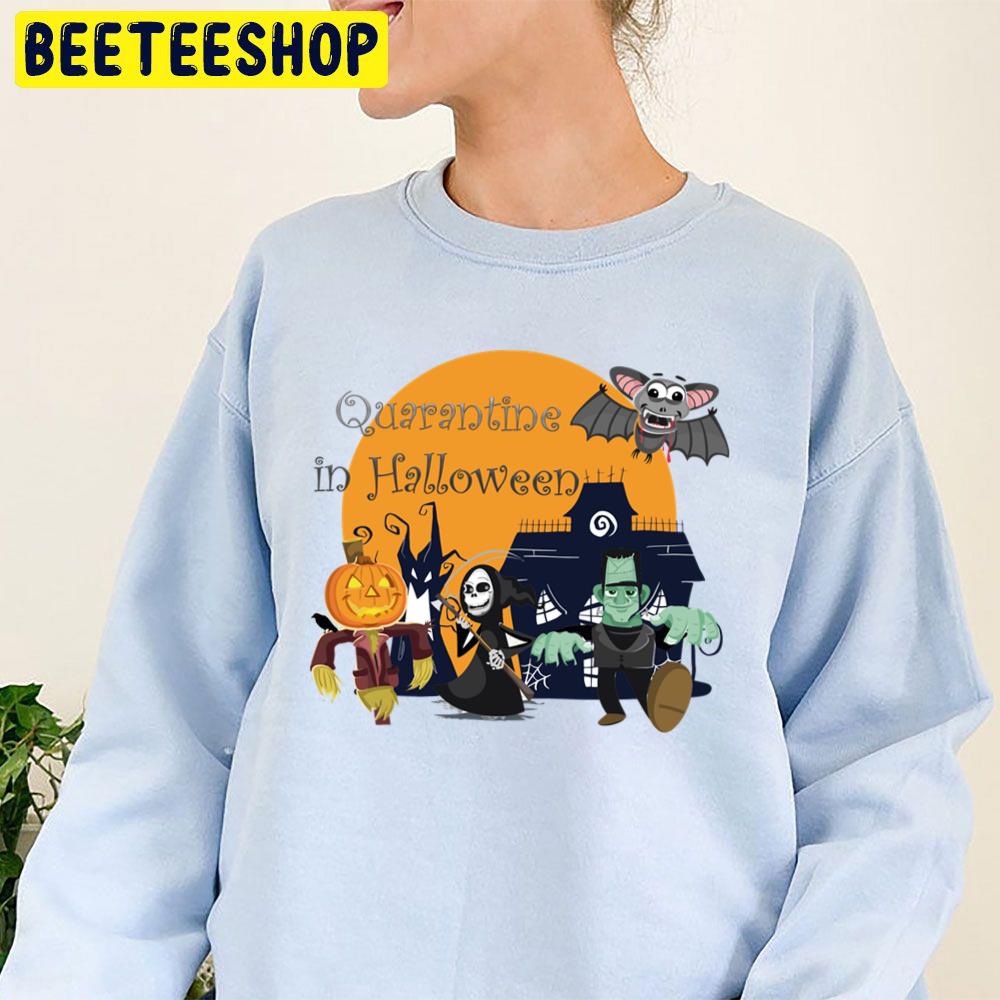 Quarantine In Halloween Trending Unisex Sweatshirt Quarantine In Halloween Trending Unisex Sweatshirt