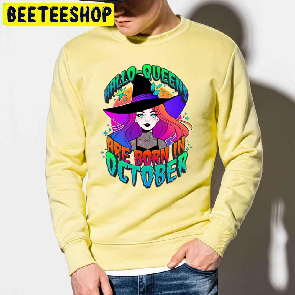 Queen Of Halloween Halloqueens Are Born In October Trending Unisex Sweatshirt Queen Of Halloween Halloqueens Are Born In October Trending Unisex Sweatshirt