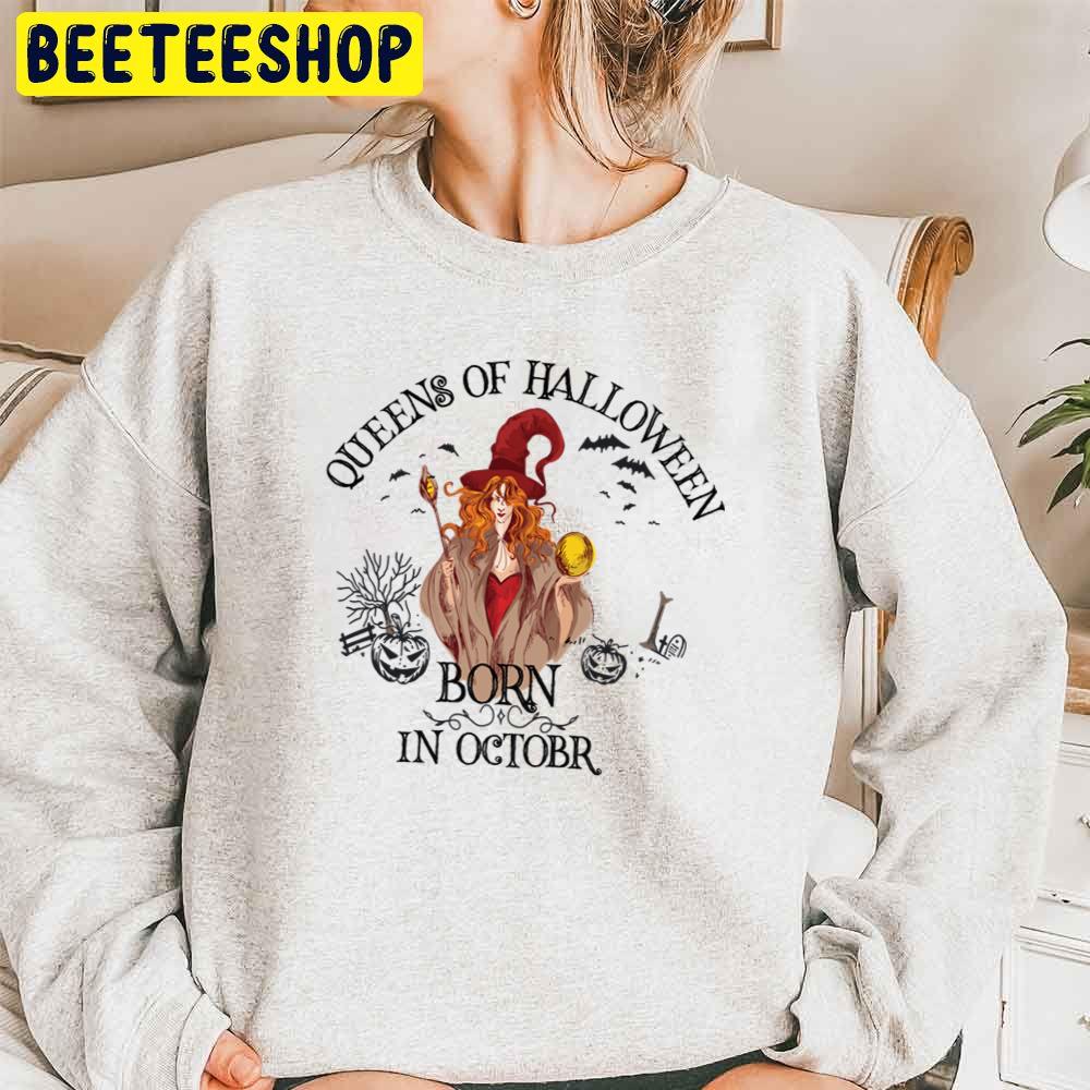 Queens Of Halloween Are Born In October Trending Unisex Sweatshirt Queens Of Halloween Are Born In October Trending Unisex Sweatshirt