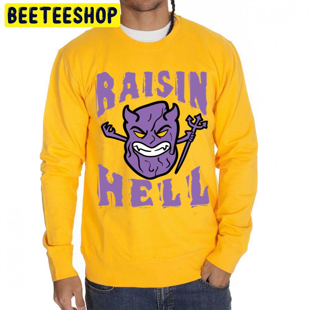 Raisin Hell Halloween Unisex Sweatshirt Raisin Hell Halloween Unisex Sweatshirt