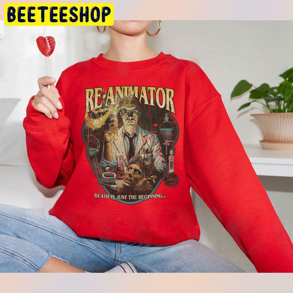 Re Animator Death Is Just The Beginning 1985 Unisex Sweatshirt Re Animator Death Is Just The Beginning 1985 Unisex Sweatshirt