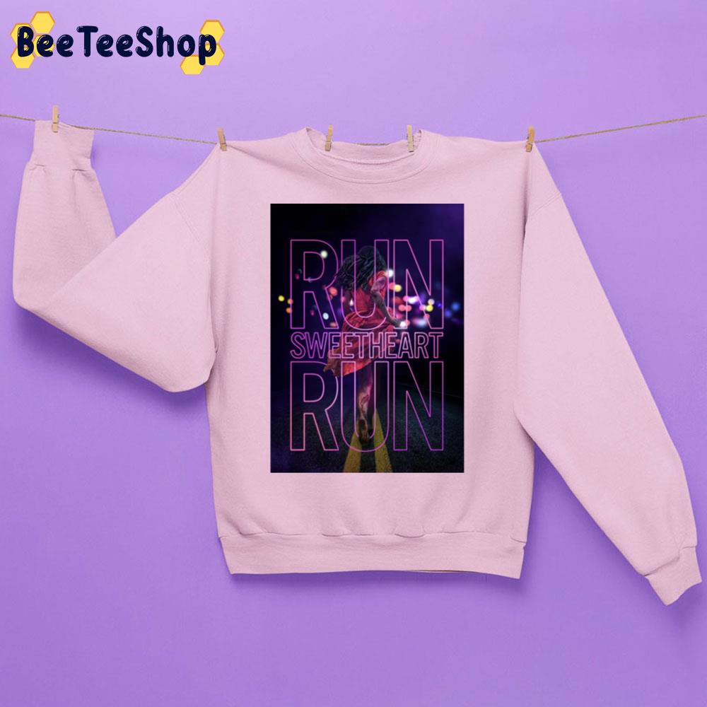 Run Sweetheart Run Movie 2022 Trending Unisex Sweatshirt Run Sweetheart Run Movie 2022 Trending Unisex Sweatshirt
