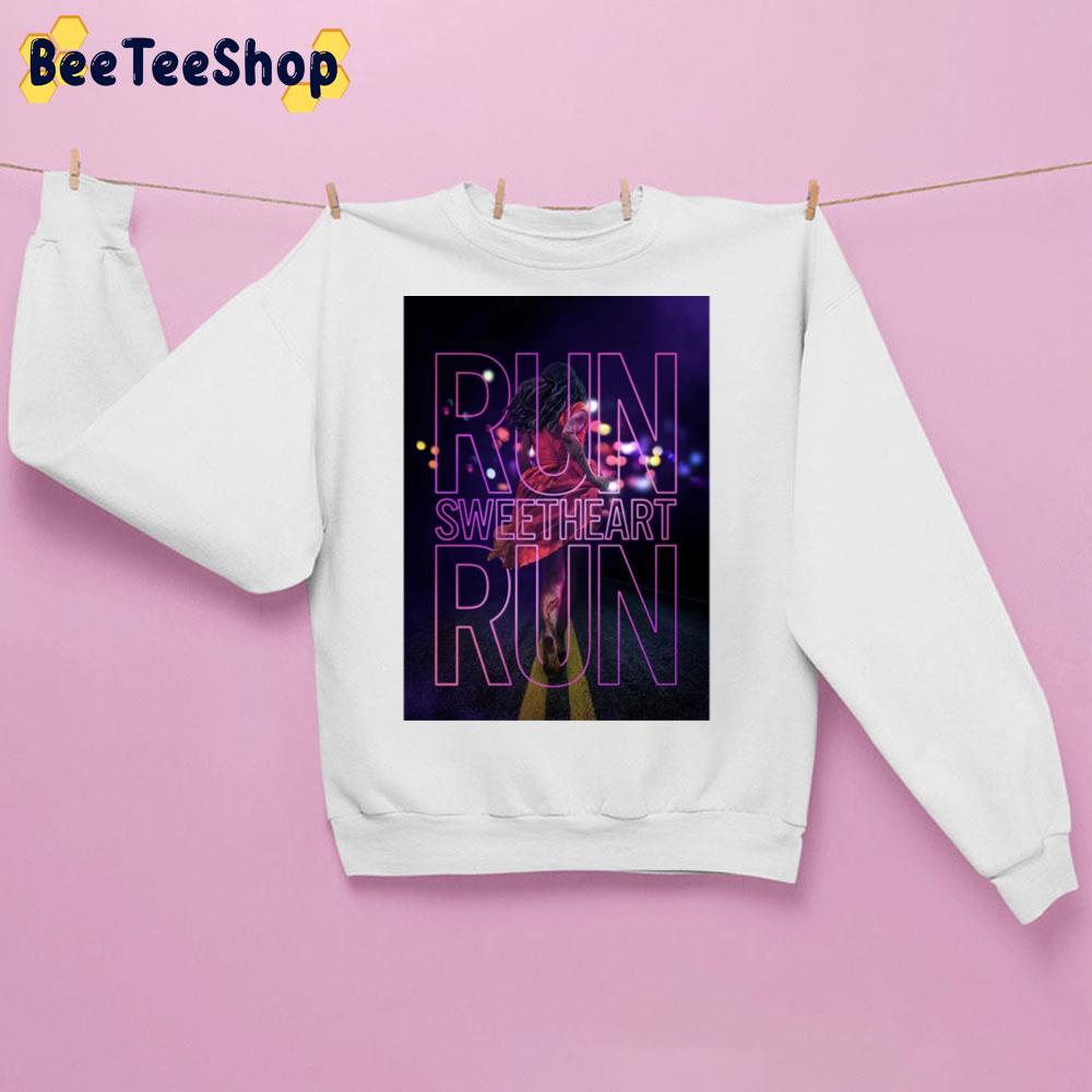 Run Sweetheart Run Movie 2022 Trending Unisex Sweatshirt Run Sweetheart Run Movie 2022 Trending Unisex Sweatshirt