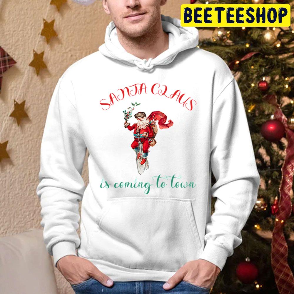 Santa Claus Is Coming To Town Merry Christmas And Happy New Year Trending Unisex Hoodie Santa Claus Is Coming To Town Merry Christmas And Happy New Year Trending Unisex Hoodie
