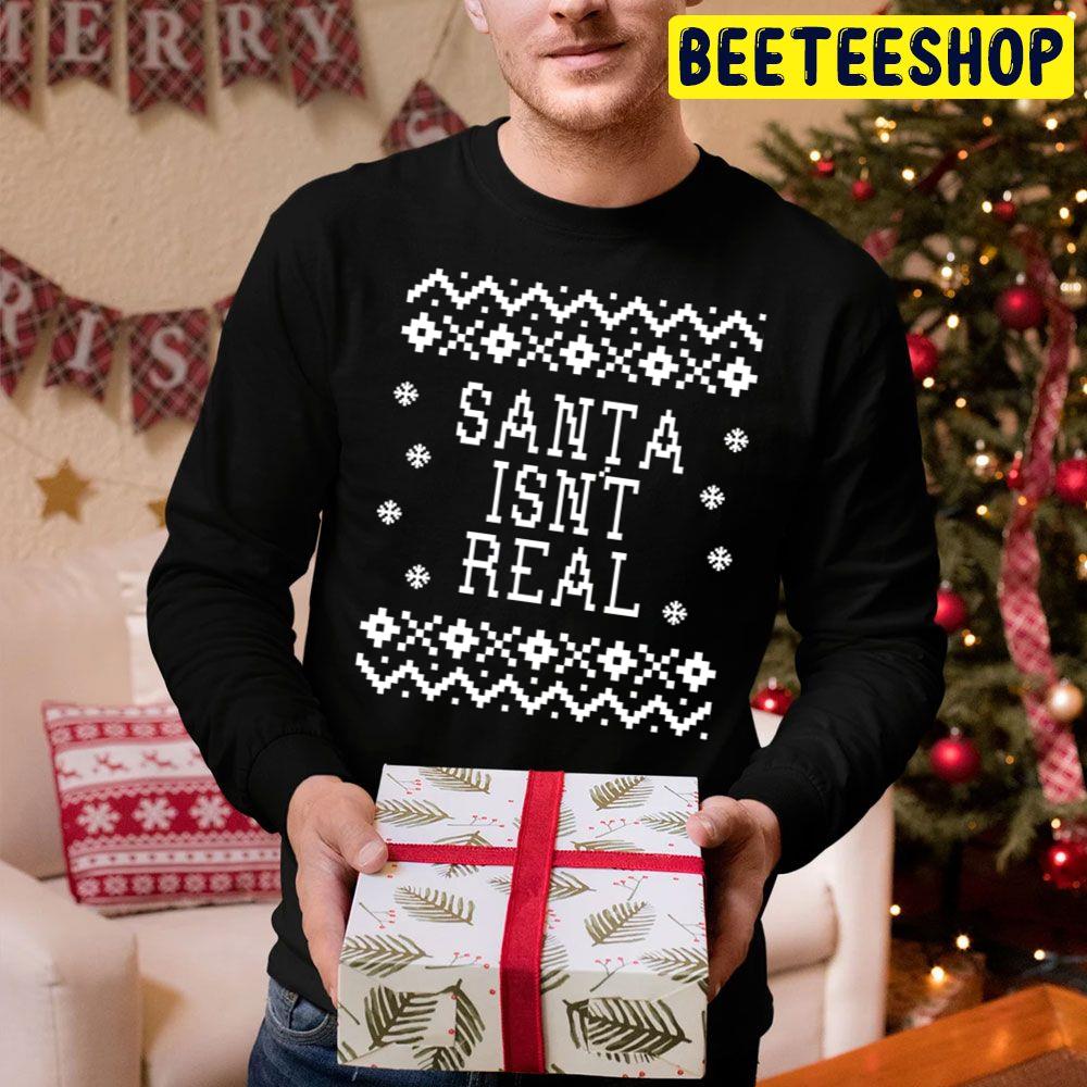 Santa Isn't Real Christmas Trending Unisex Hoodie Santa Isn't Real Christmas Trending Unisex Hoodie