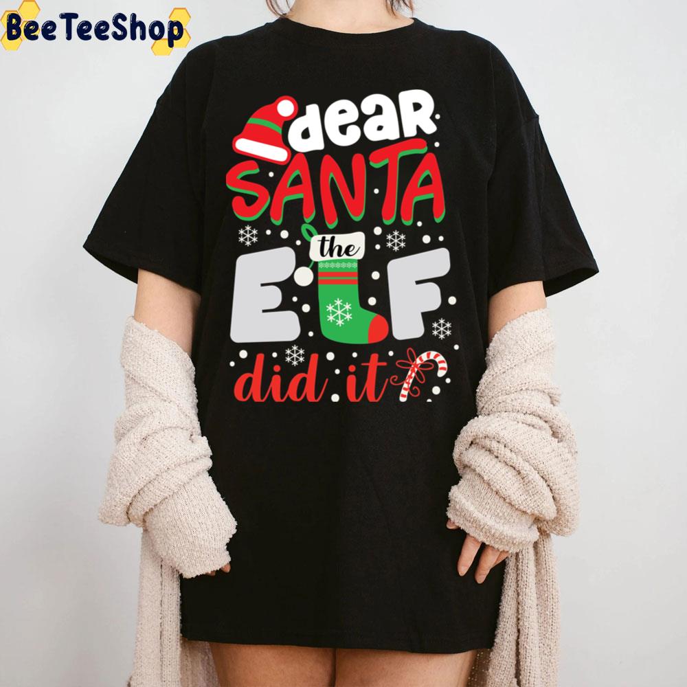 Santa The Elf Did It Trending Unisex Sweatshirt Santa The Elf Did It Trending Unisex Sweatshirt