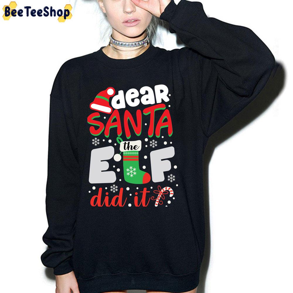 Santa The Elf Did It Trending Unisex Sweatshirt Santa The Elf Did It Trending Unisex Sweatshirt