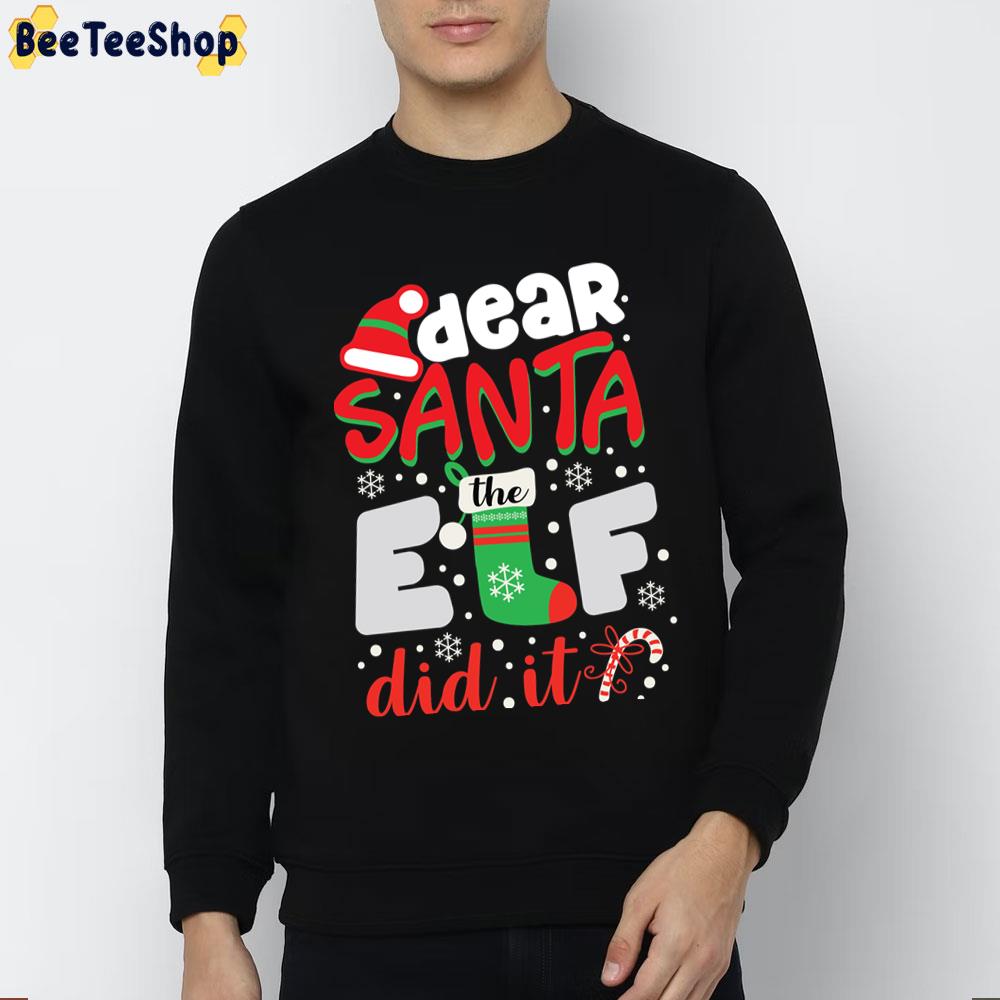 Santa The Elf Did It Trending Unisex Sweatshirt Santa The Elf Did It Trending Unisex Sweatshirt