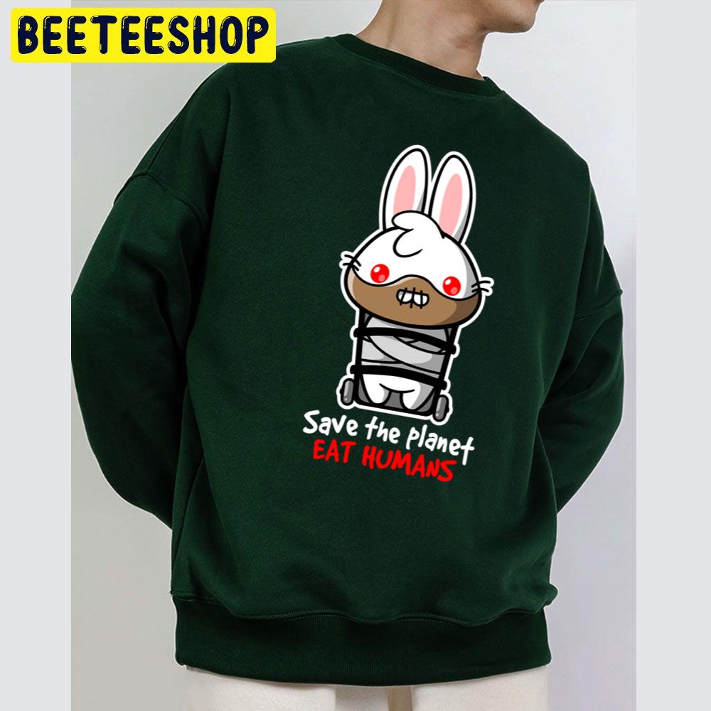 Save The Planet Eat Humans Hannibal Bunny Halloween Trending Unisex Sweatshirt Save The Planet Eat Humans Hannibal Bunny Halloween Trending Unisex Sweatshirt