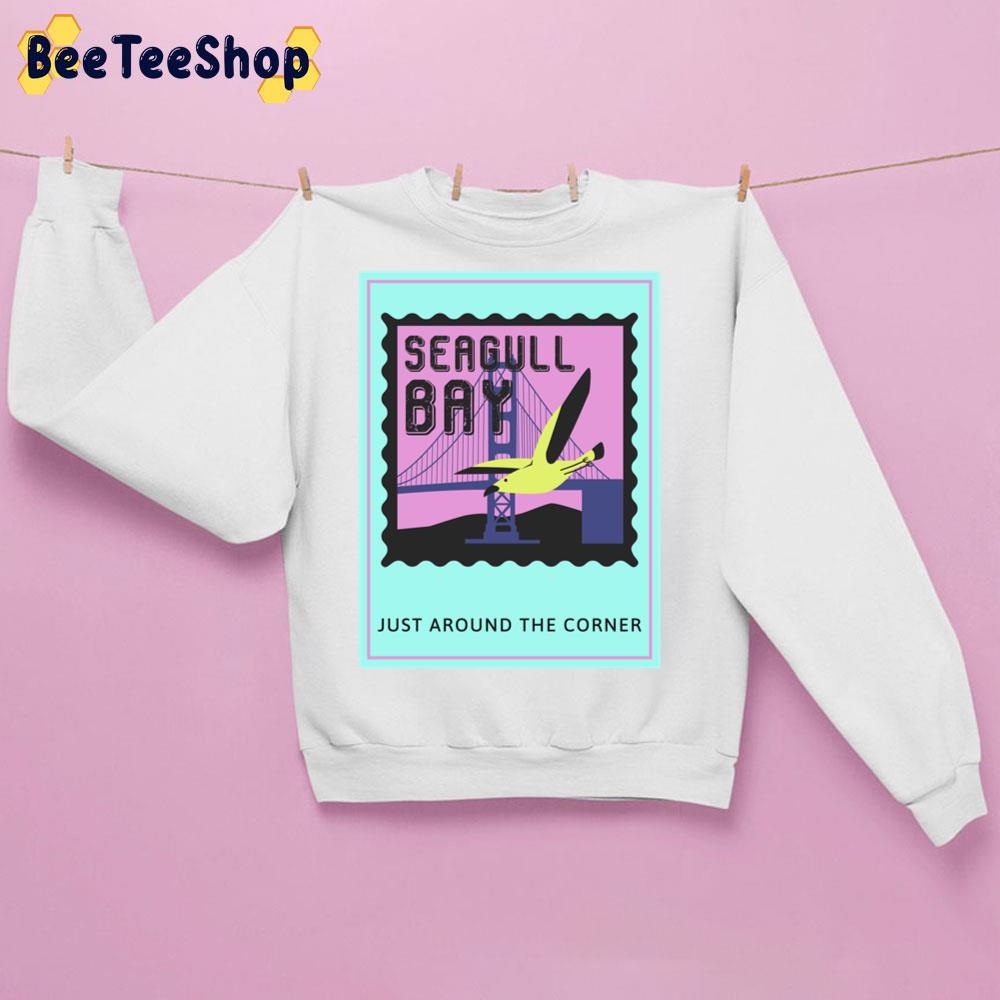 Seagull Bay Just Around The Corner Trending Unisex Sweatshirt Seagull Bay Just Around The Corner Trending Unisex Sweatshirt