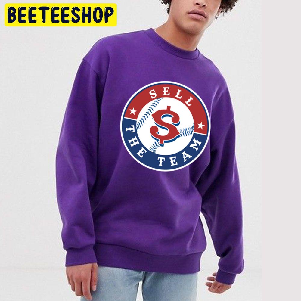 Sell The Team Baseball Trending Unisex Sweatshirt Sell The Team Baseball Trending Unisex Sweatshirt