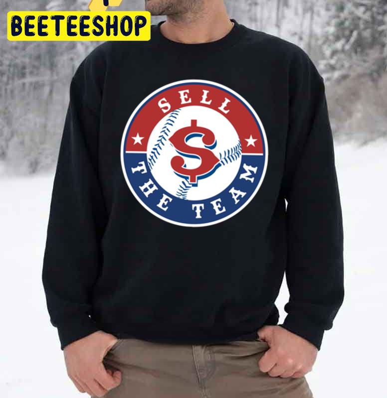 Sell The Team Baseball Trending Unisex Sweatshirt Sell The Team Baseball Trending Unisex Sweatshirt