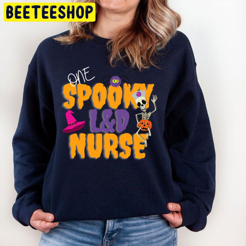 Spooky Labor And Delivery Nurse Halloween Trending Unisex Sweatshirt Spooky Labor And Delivery Nurse Halloween Trending Unisex Sweatshirt