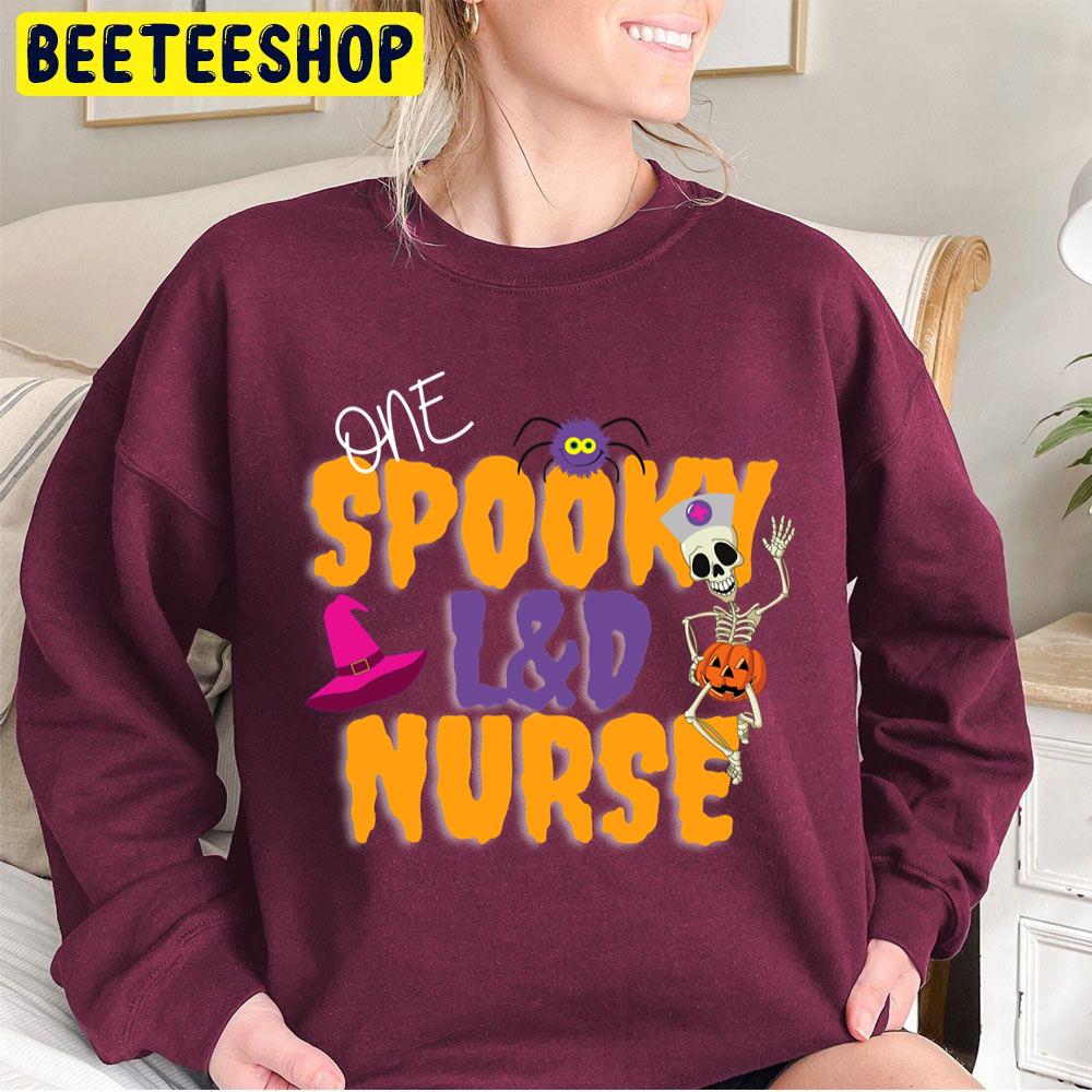 Spooky Labor And Delivery Nurse Halloween Trending Unisex Sweatshirt Spooky Labor And Delivery Nurse Halloween Trending Unisex Sweatshirt