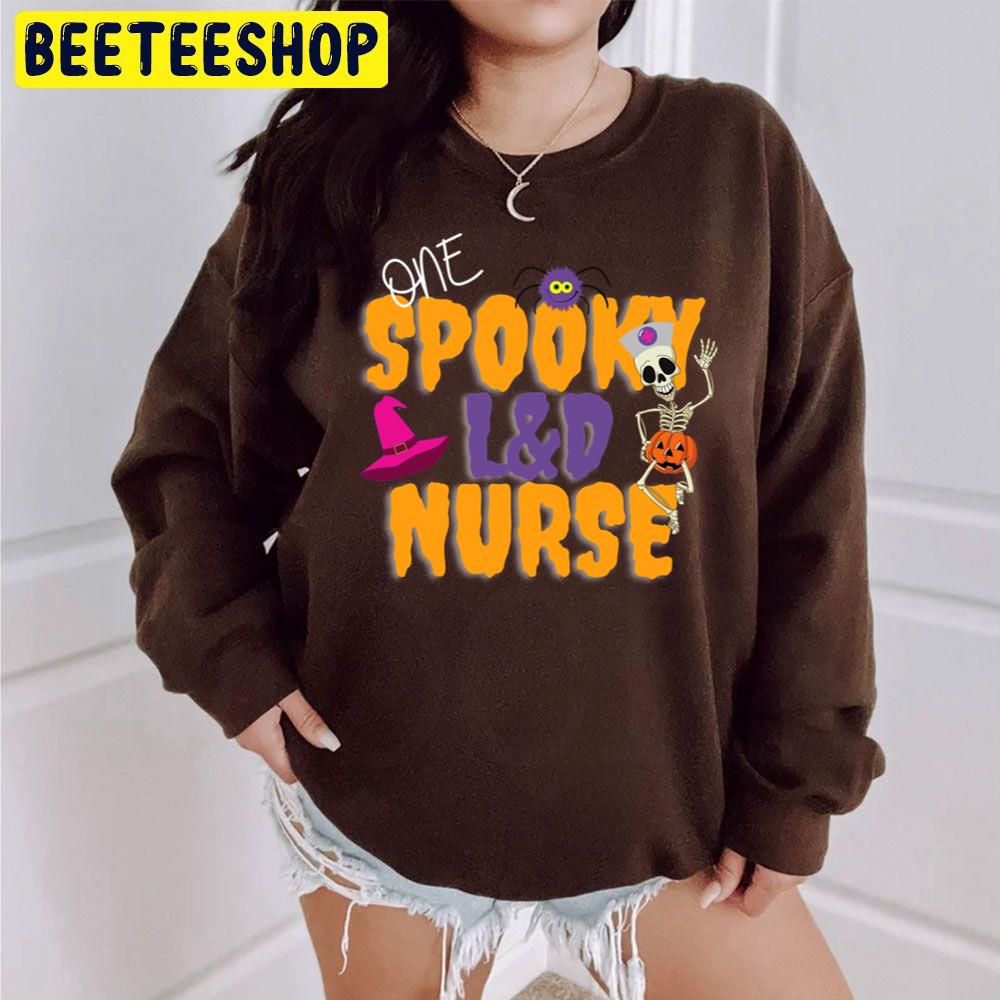 Spooky Labor And Delivery Nurse Halloween Trending Unisex Sweatshirt Spooky Labor And Delivery Nurse Halloween Trending Unisex Sweatshirt