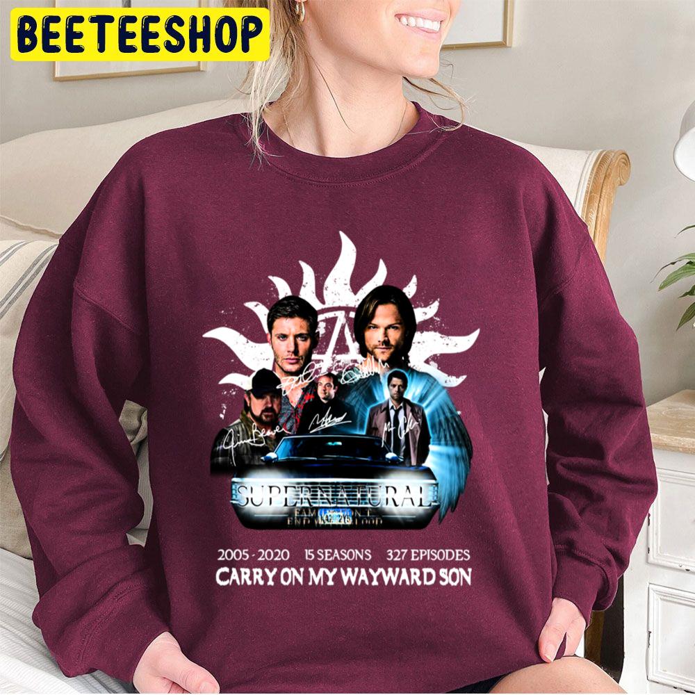 Supernatural 2005 2020 15 Seasons 327 Episodes Carry On My Wayward Son Unisex Sweatshirt Supernatural 2005 2020 15 Seasons 327 Episodes Carry On My Wayward Son Unisex Sweatshirt