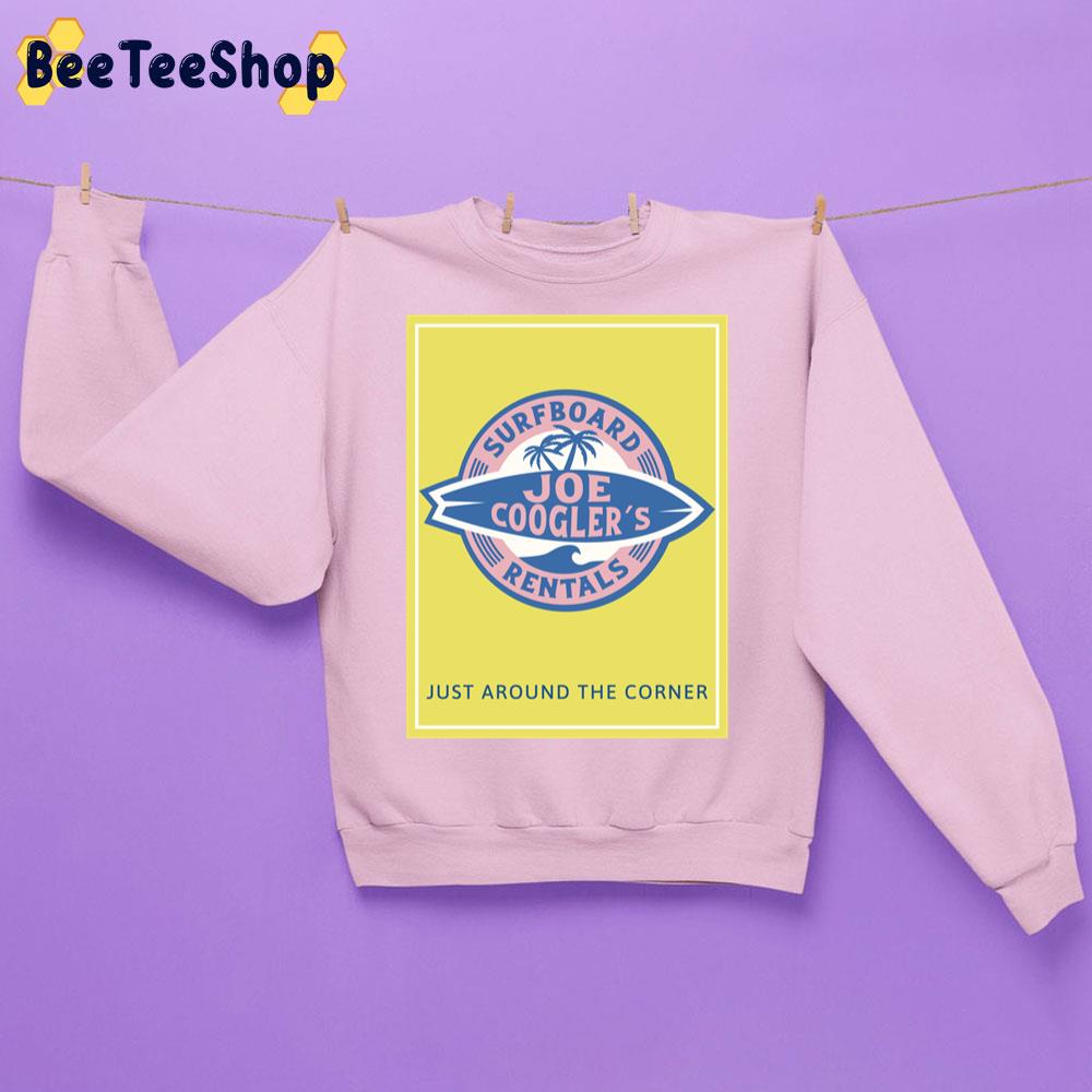 Surfboard Joe Coogler's Rentals Just Around The Corner Trending Unisex Sweatshirt Surfboard Joe Coogler's Rentals Just Around The Corner Trending Unisex Sweatshirt