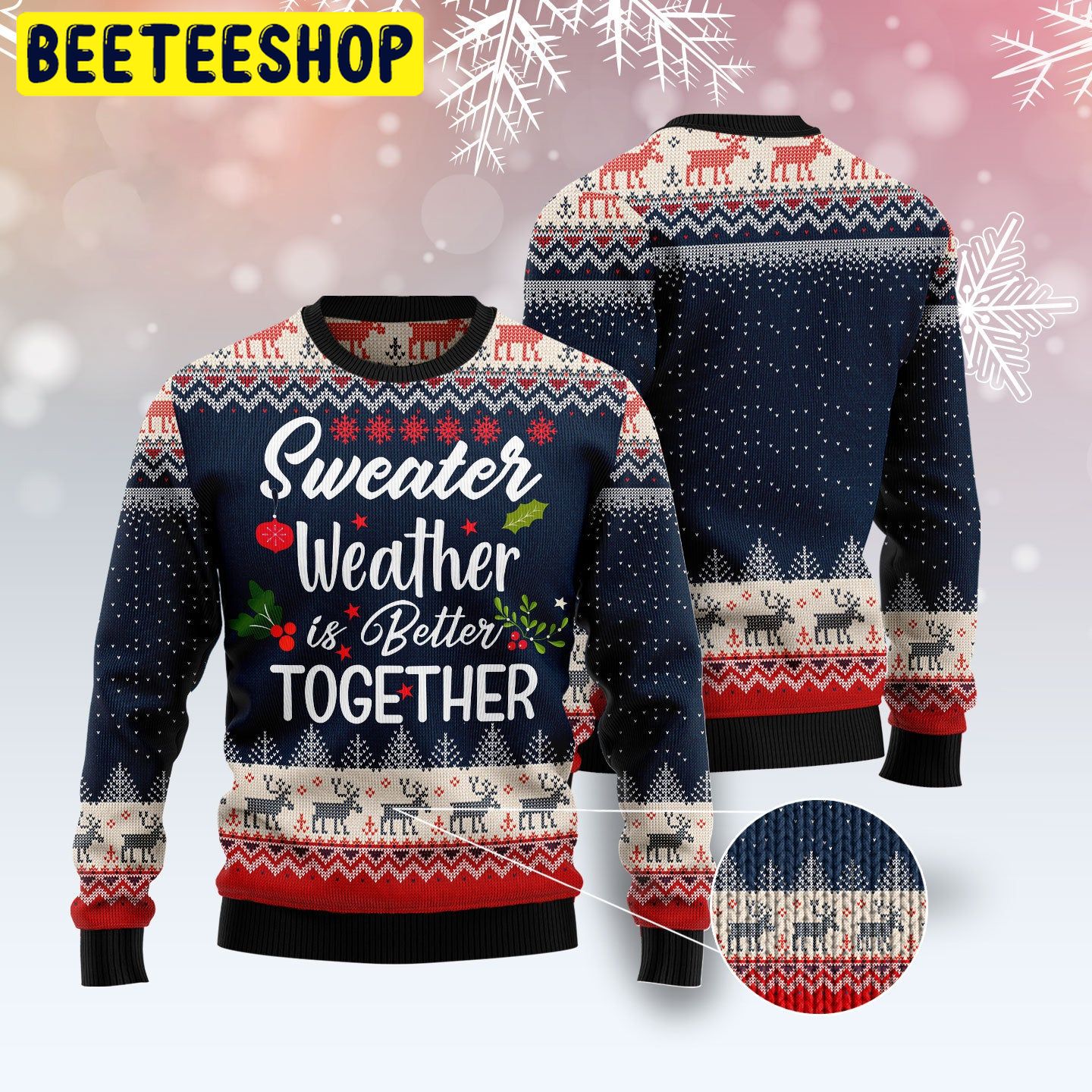 Sweater Weather Is Better Together Trending Ugly Christmas Sweatshirt Sweater Weather Is Better Together Trending Ugly Christmas Sweatshirt