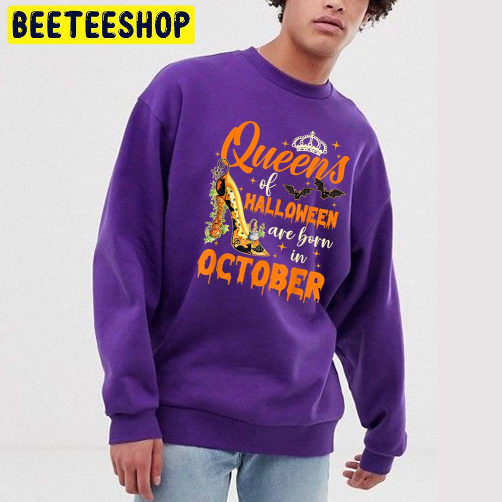 Sweet Queens Of Halloween Are Born In October Trending Unisex Sweatshirt Sweet Queens Of Halloween Are Born In October Trending Unisex Sweatshirt