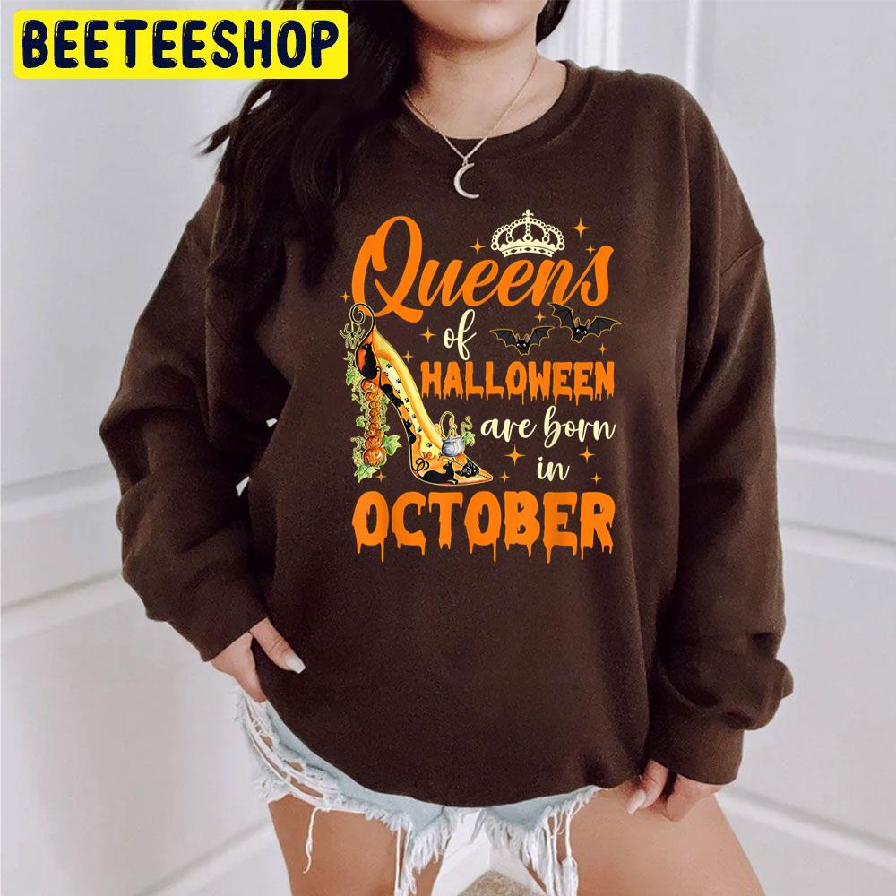 Sweet Queens Of Halloween Are Born In October Trending Unisex Sweatshirt Sweet Queens Of Halloween Are Born In October Trending Unisex Sweatshirt