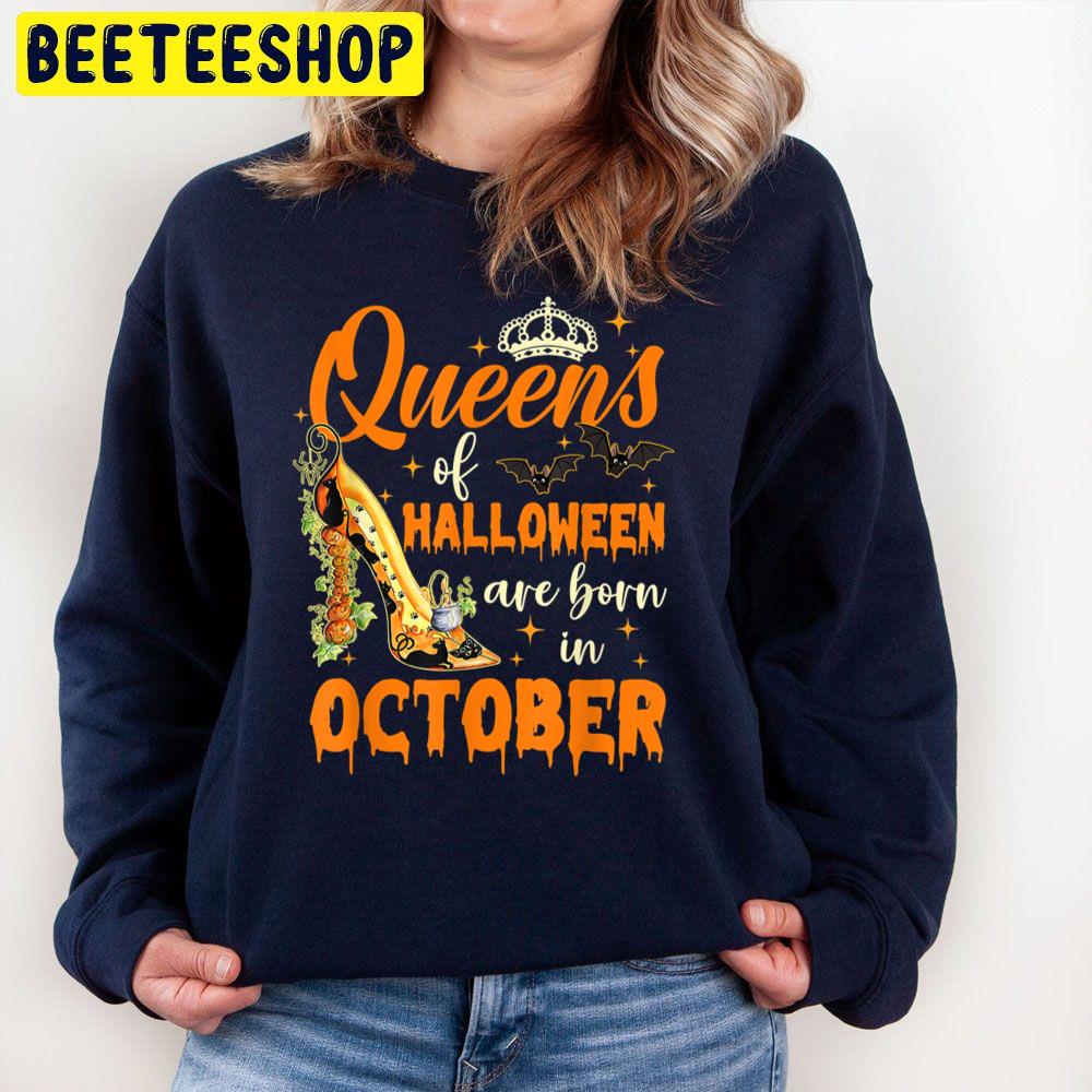 Sweet Queens Of Halloween Are Born In October Trending Unisex Sweatshirt Sweet Queens Of Halloween Are Born In October Trending Unisex Sweatshirt