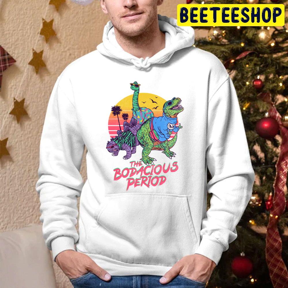 The Bodacious Period Trending Unisex Hoodie The Bodacious Period Trending Unisex Hoodie