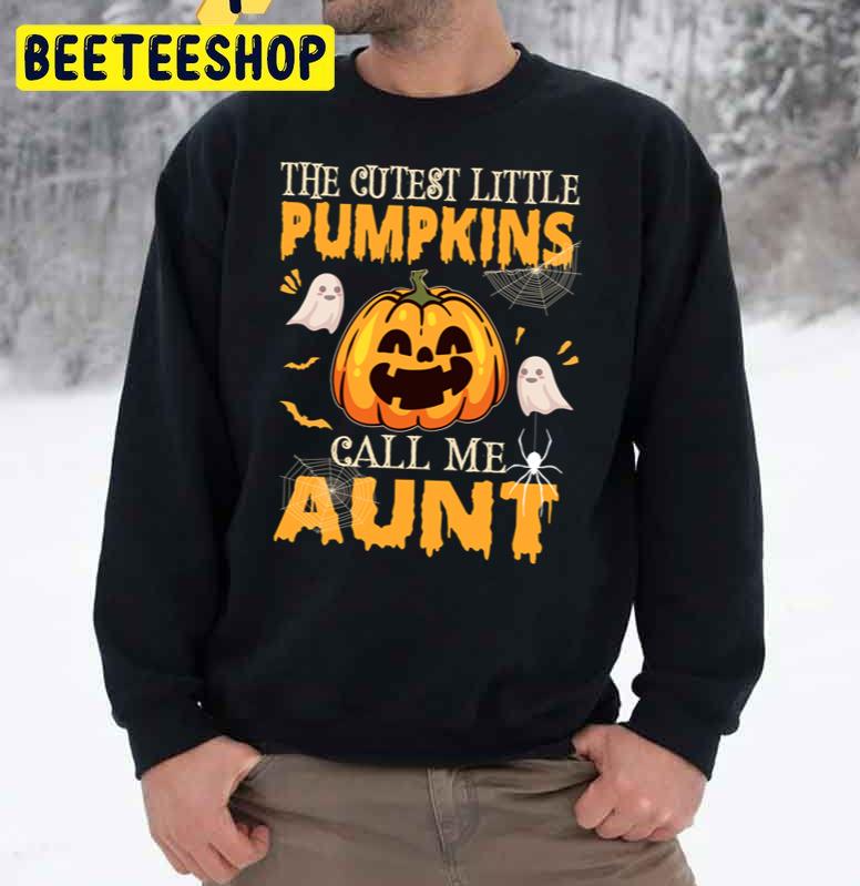 The Cutest Little Pumpkins Call Me Aunt Funny Halloween Trending Unisex Sweatshirt The Cutest Little Pumpkins Call Me Aunt Funny Halloween Trending Unisex Sweatshirt