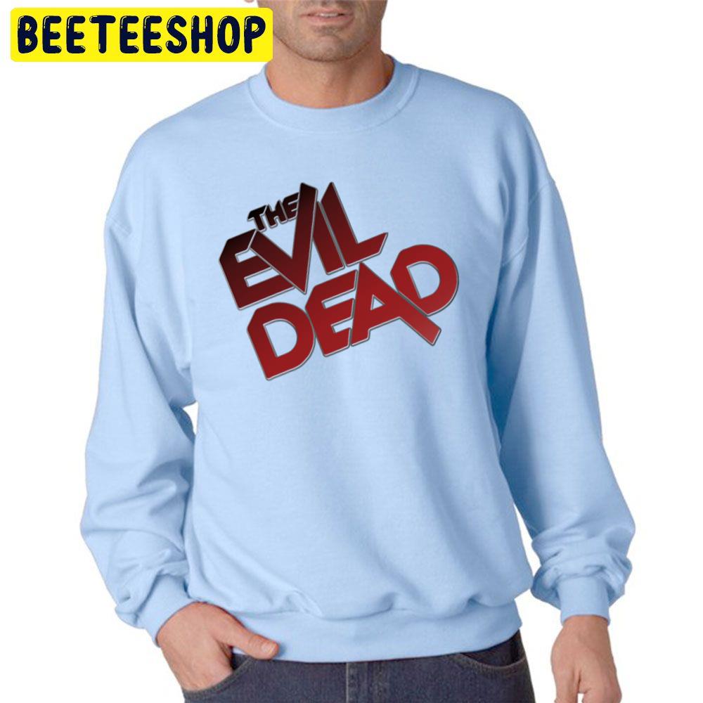 The Evil Dead Unisex Sweatshirt The Evil Dead Unisex Sweatshirt