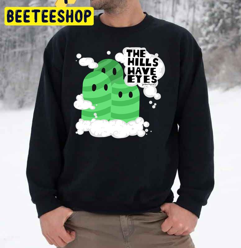 The Hills Have Eyes Trending Unisex Sweatshirt The Hills Have Eyes Trending Unisex Sweatshirt