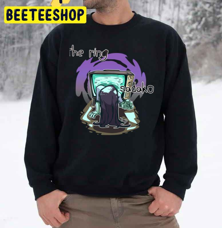 The Ring Sadako Halloween Trending Unisex Sweatshirt The Ring Sadako Halloween Trending Unisex Sweatshirt
