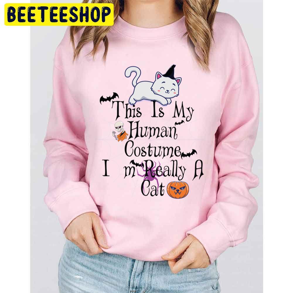 This Is My Human Costume I'm Really A Cat Halloween Trending Unisex Sweatshirt This Is My Human Costume I'm Really A Cat Halloween Trending Unisex Sweatshirt