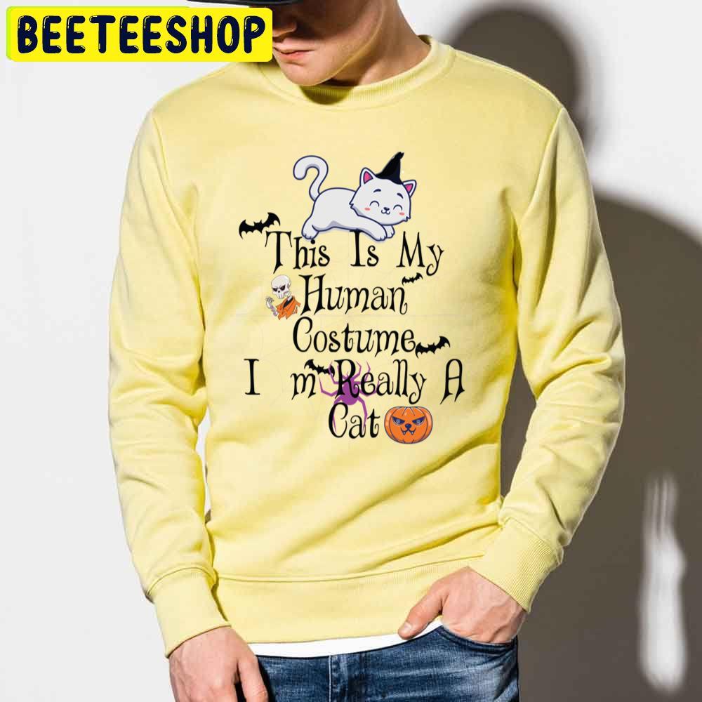 This Is My Human Costume I'm Really A Cat Halloween Trending Unisex Sweatshirt This Is My Human Costume I'm Really A Cat Halloween Trending Unisex Sweatshirt